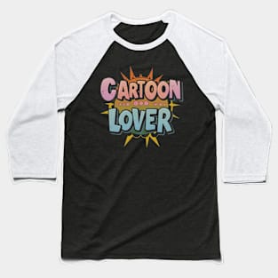 Cartoon Lover's Paradise: 80s Retro Delight Baseball T-Shirt